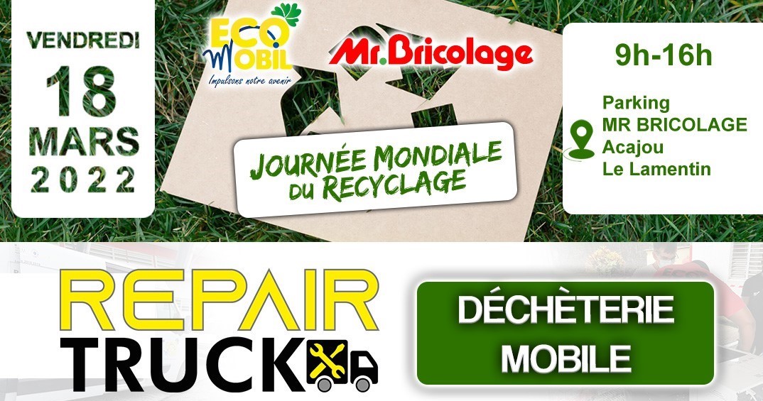 Poster promoting Mr.Bricolage Martinique's mobile recycling centre and Eco Mobil for World Recycling Day